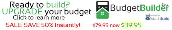 Ready to build? You need a budget.  Click to learn more